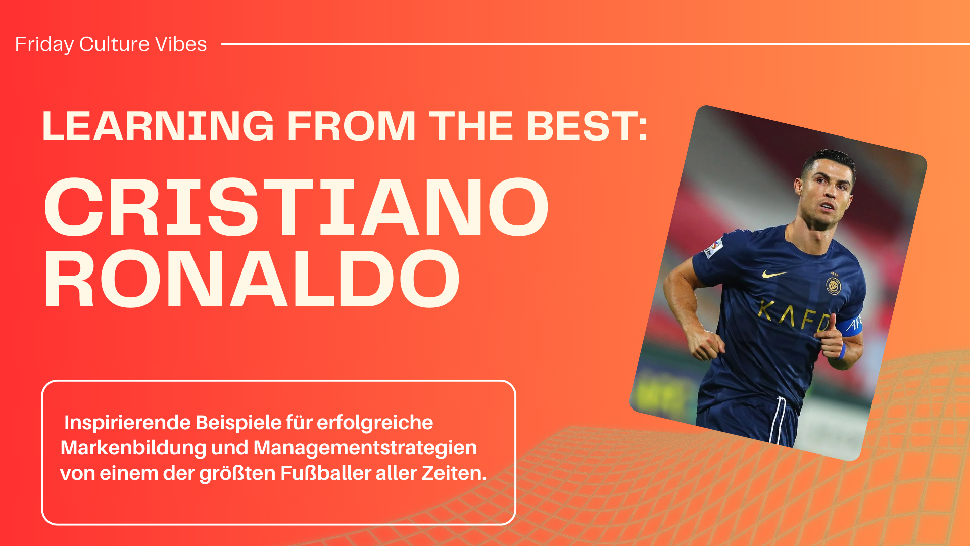 🌟Was wir von Cristiano Ronaldo für Unternehmen lernen können ⚽️ Beitragsbild